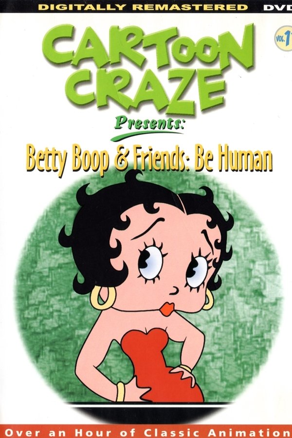 Cartoon Craze Presents: Betty Boop & Friends: Be Human