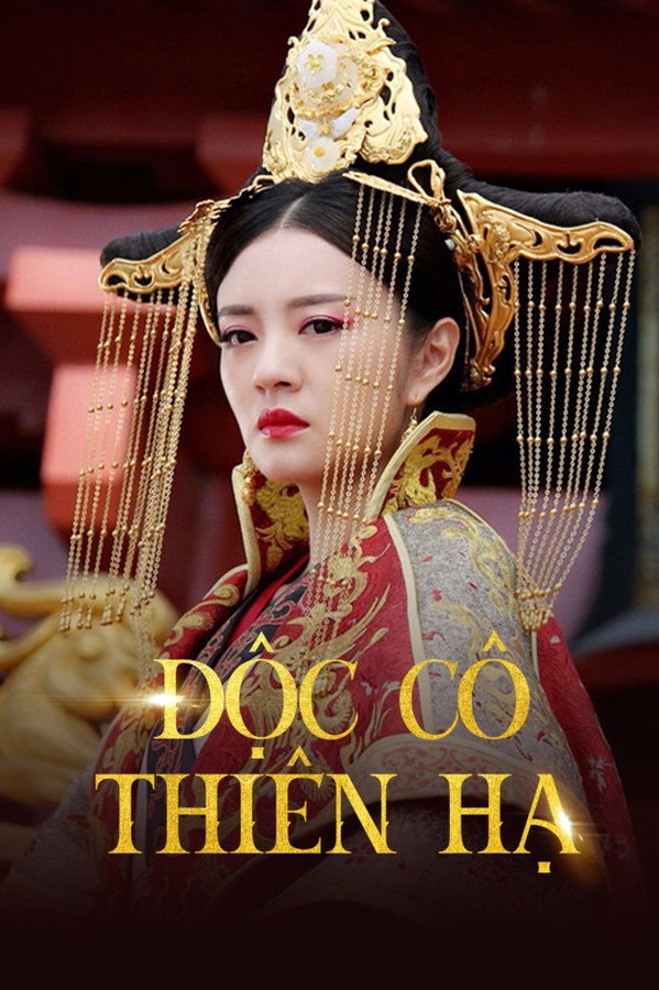 Độc Cô Thiên Hạ: Phần 1 – The Legend of Dugu: Season 1 (2018)
