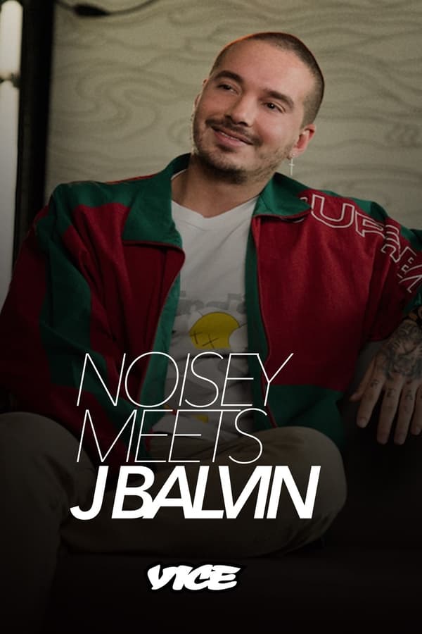 Noisey meets J Balvin