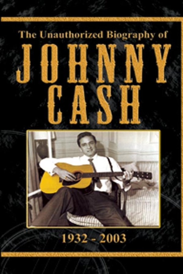 The Unauthorised Biography of Johnny Cash