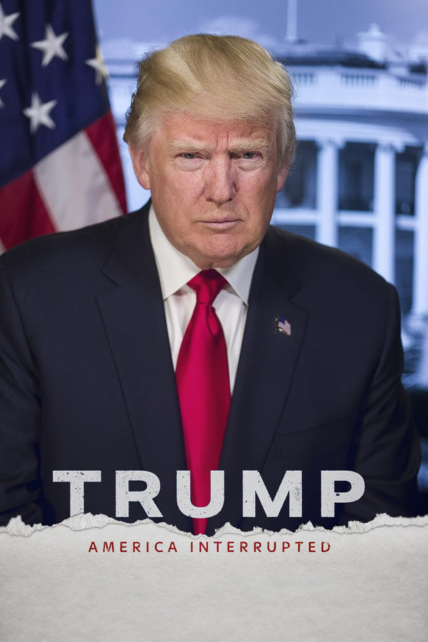 Trump: America Interrupted