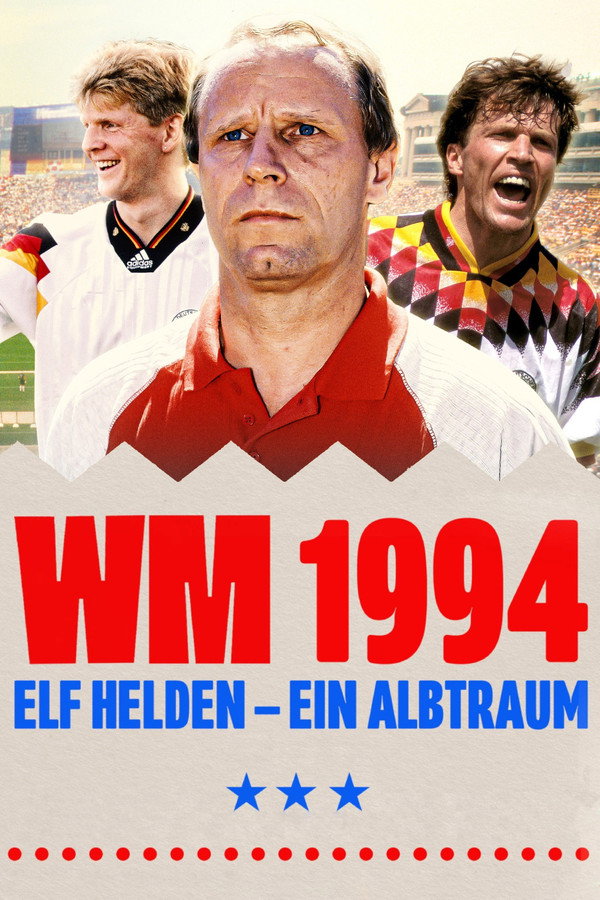 WM 1994 – Elf Helden, ein Albtraum