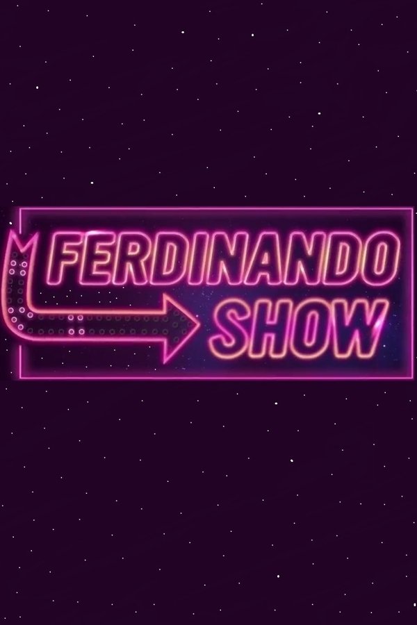 Ferdinando Show Ferdinando Show