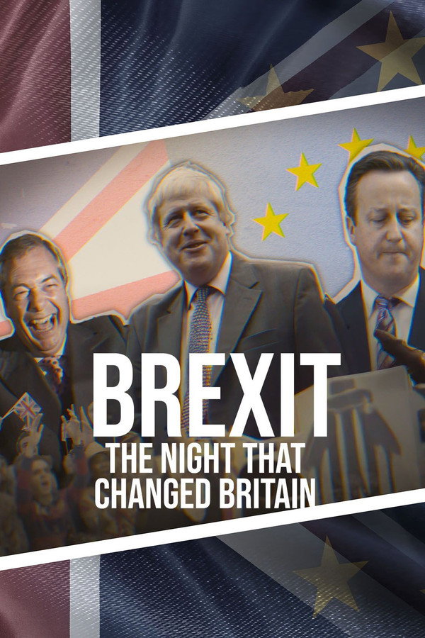 Brexit: The Night That Changed Britain