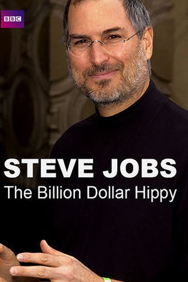 Steve Jobs : Billion Dollar Hippy