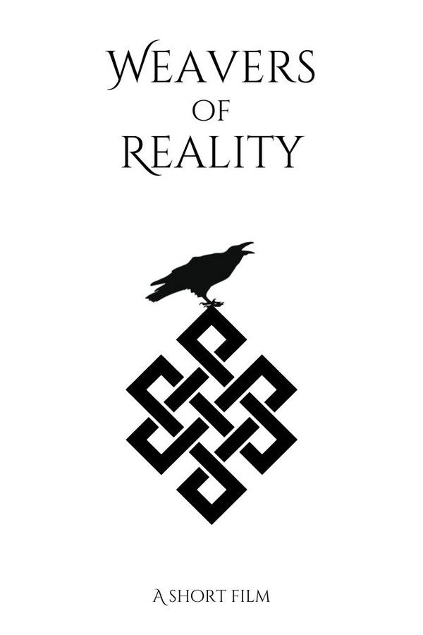 Weavers of Reality – A Short Film