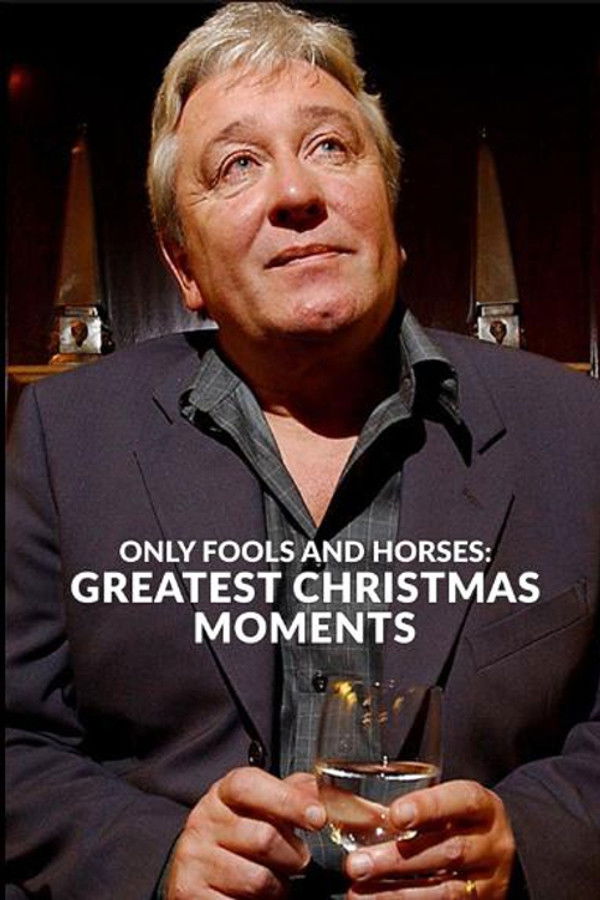 Only Fools and Horses: Greatest Christmas Moments (2023)