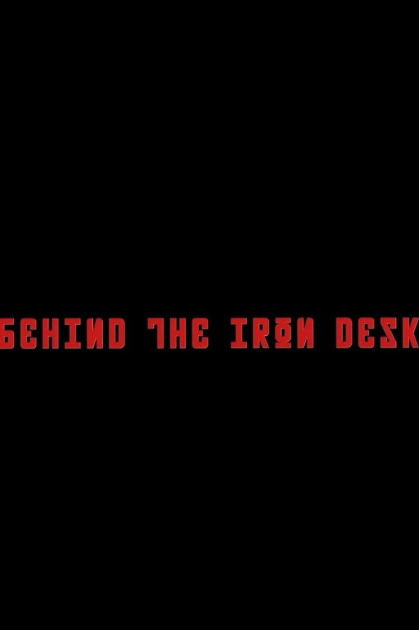 Behind The Iron Desk