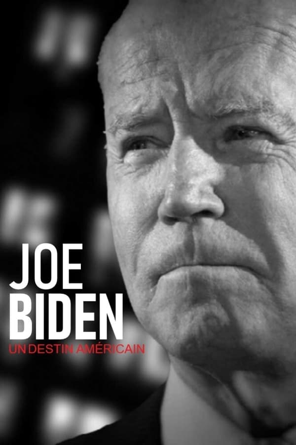 FR - Joe Biden, un destin américain  (2021)