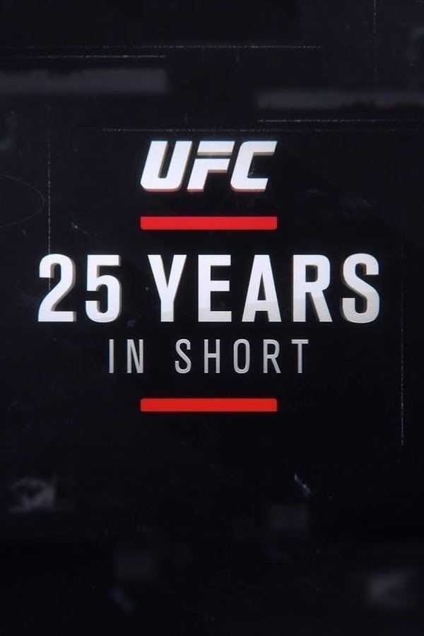 UFC: 25 Years In Short poster