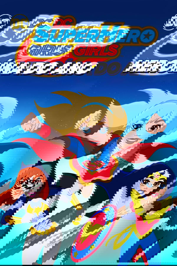 DC Super Hero Girls: Heroína do Ano