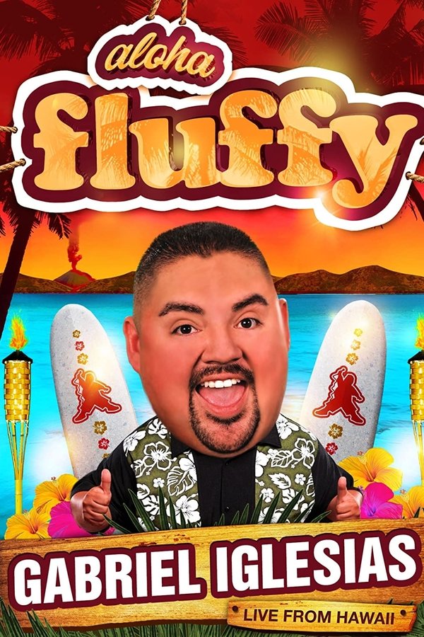 Gabriel Iglesias: Aloha Fluffy