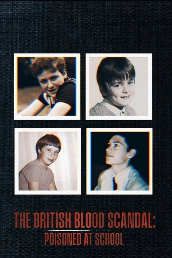 The British Blood Scandal: Poisoned at School