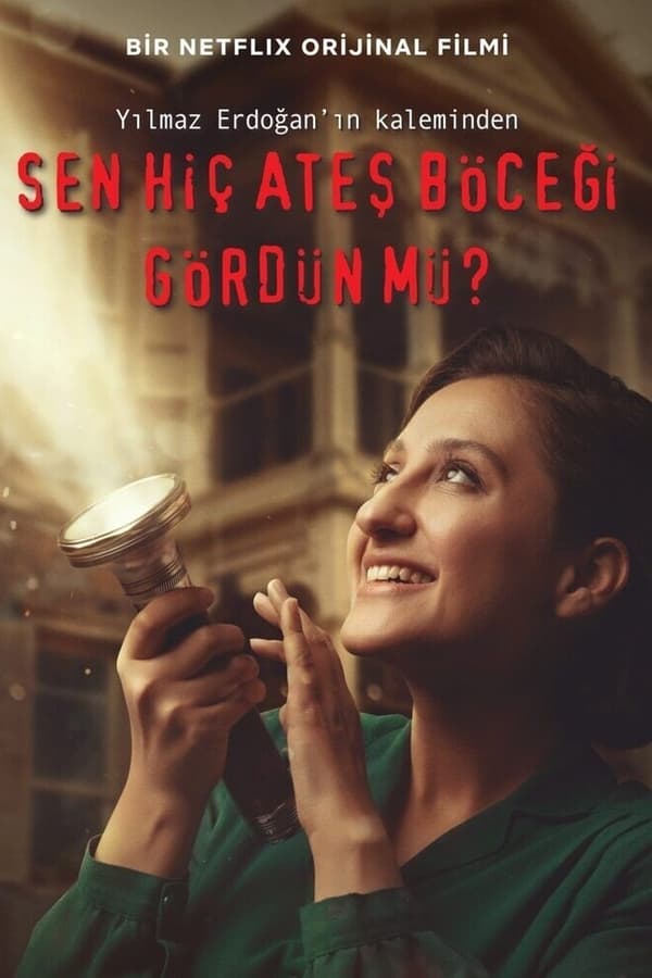 TR - Sen Hiç Ateş Böceği Gördün mü? (2021)