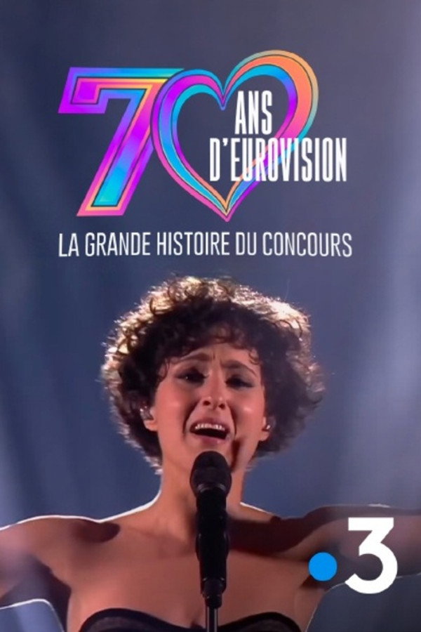 70 ans d'Eurovision : La Grande Histoire du Concours