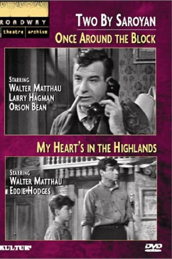 Two by Saroyan: ‘Once Around the Block’ and ‘My Heart’s in the Highlands’