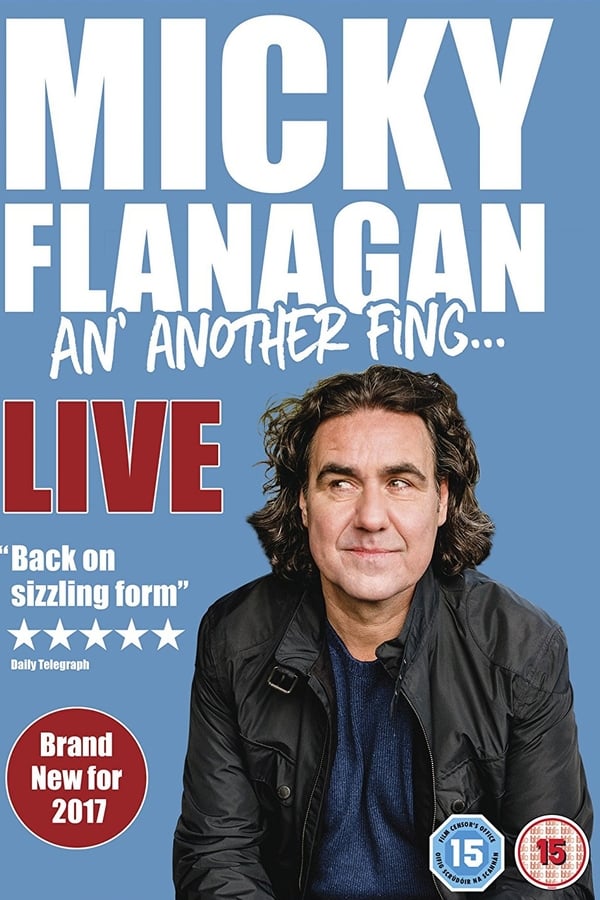 Micky Flanagan – An’ Another Fing Live