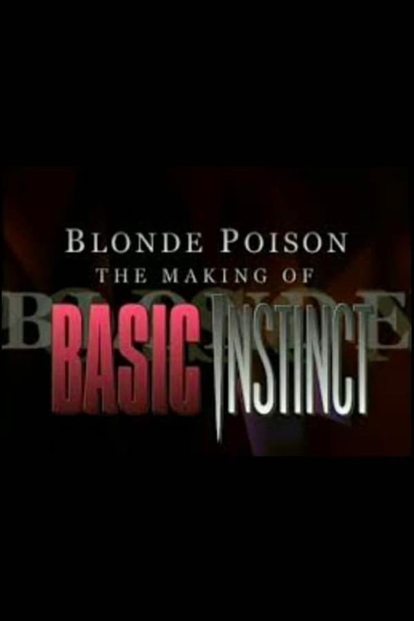 Blonde Poison: The Making of ‘Basic Instinct’