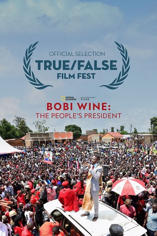 Bobi Wine: The People’s President