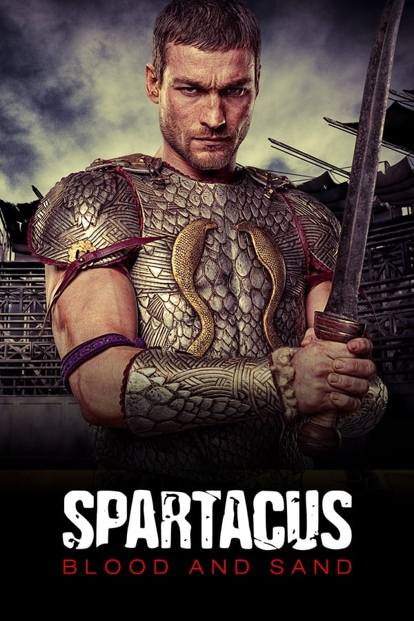 Phim Spartacus 1: Máu và Cát - Spartacus: Blood and Sand (2010)