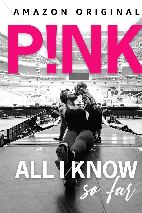 SC - P!NK: All I Know So Far  (2021)