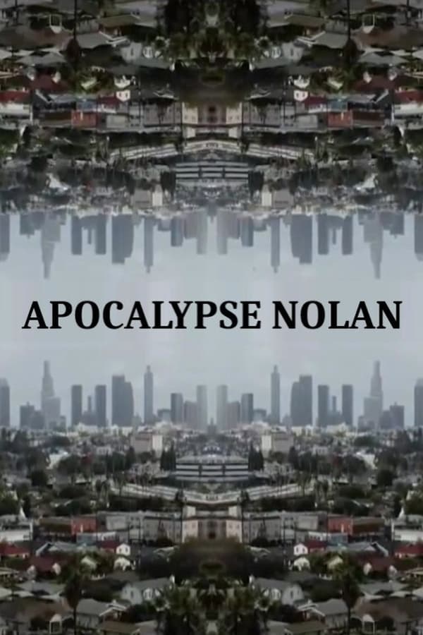 Apocalypse Nolan