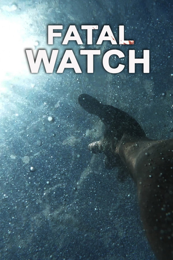 Fatal Watch (2025)