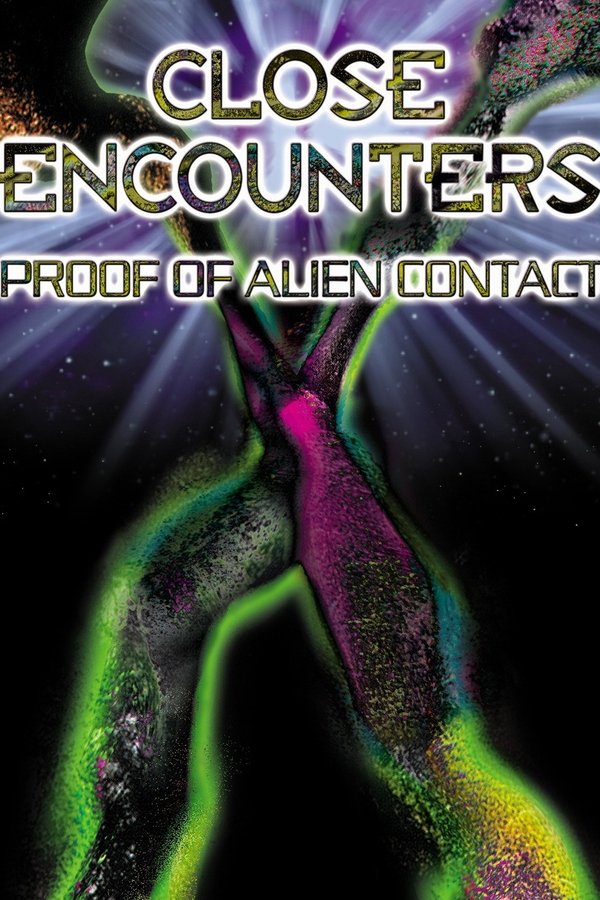 Close Encounters: Proof of Alien Contact