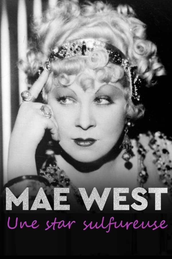 Mae West – Une star sulfureuse