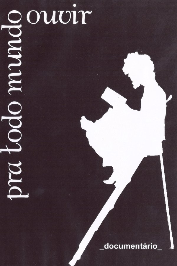 Pra todo mundo ouvir