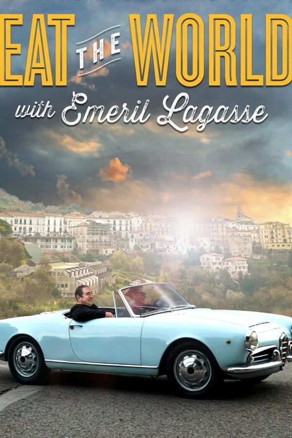 Eat the World with Emeril Lagasse Eat the World with Emeril Lagasse