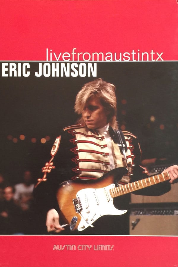 Eric Johnson: Live from Austin TX