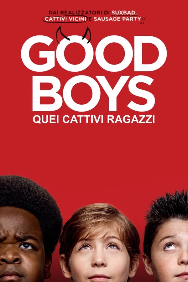 IT| Good Boys - Quei Cattivi Ragazzi 