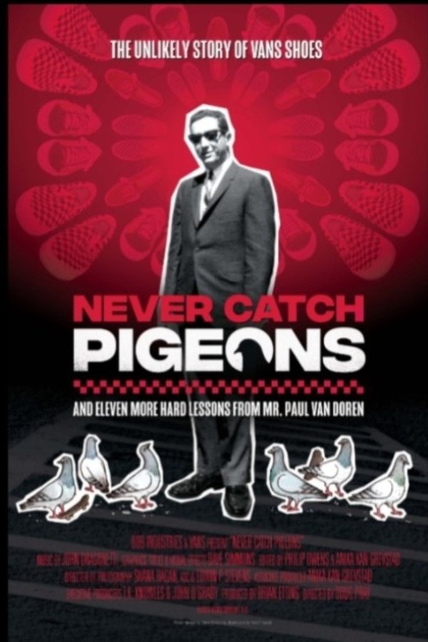 Never Catch Pigeons: And Eleven More Hard Lessons from Mr. Paul Van Doren