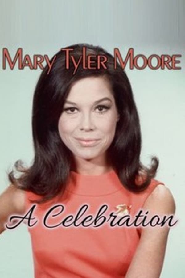 Mary Tyler Moore: A Celebration