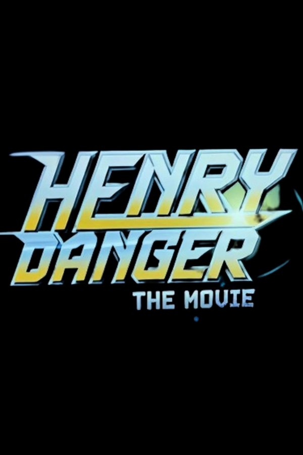 Henry Danger: The Movie Poster