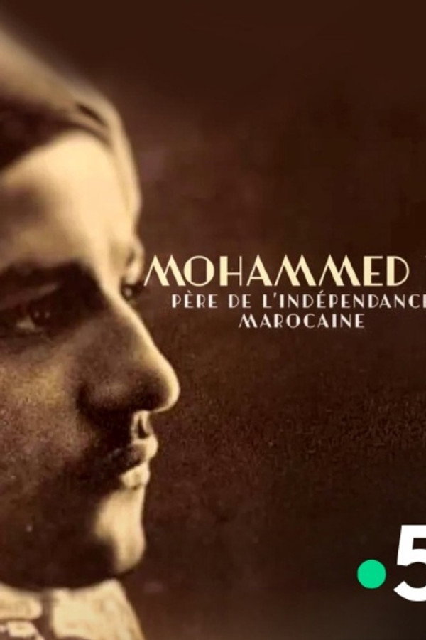 Mohammed V, père de l'indépendance marocaine