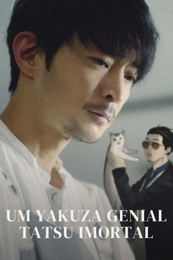 UM YAKUZA GENIAL: TATSU IMORTAL (2021)