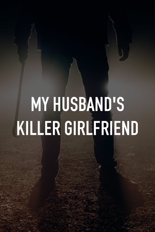 My Husband’s Killer Girlfriend