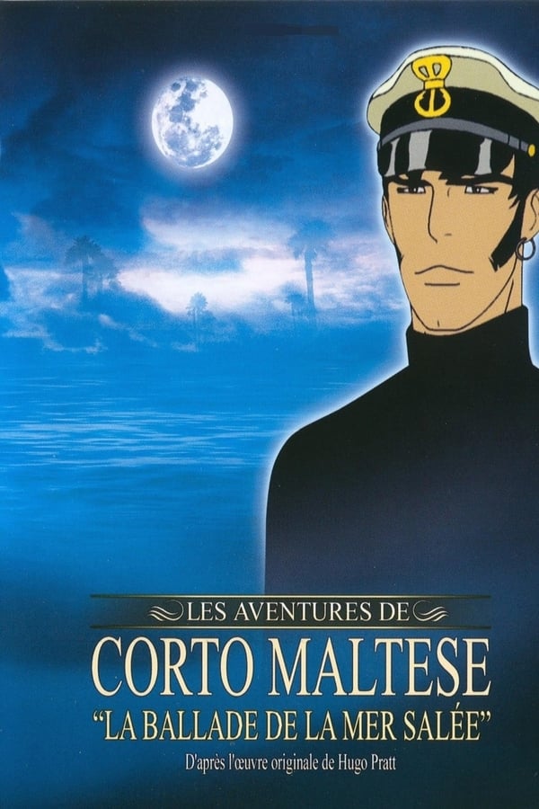 Corto Maltese: The Ballad of the Salt Sea