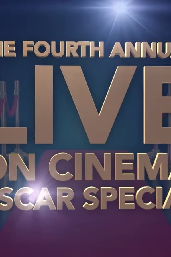 The 4th Annual Live ‘On Cinema’ Oscar Special