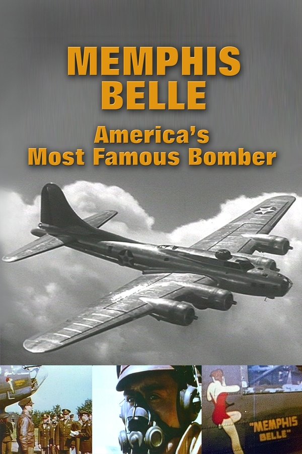 Memphis Belle: America’s Most Famous Bomber