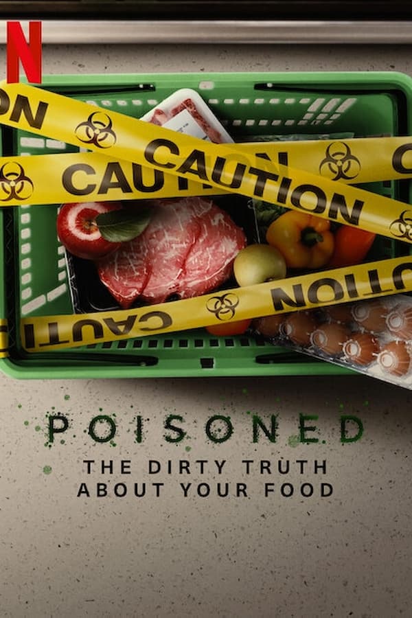 NF - Poisoned: The Dirty Truth About Your Food (2023)