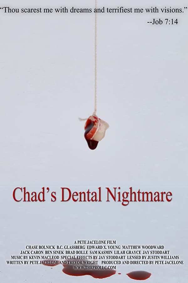 Chad’s Dental Nightmare