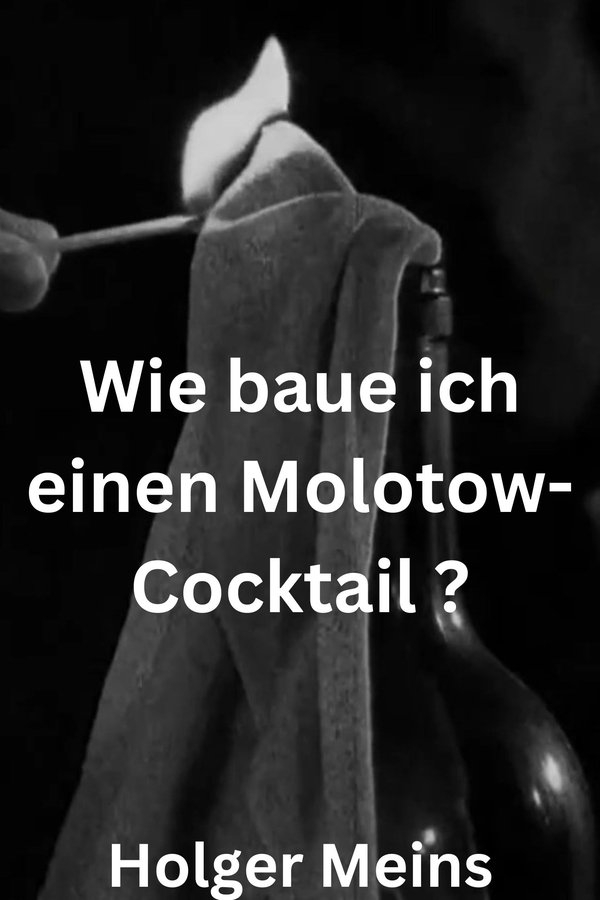 Wie baue ich einen Molotow-Cocktail ?