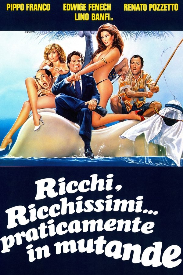 Ricchi, ricchissimi… praticamente in mutande (1982)
