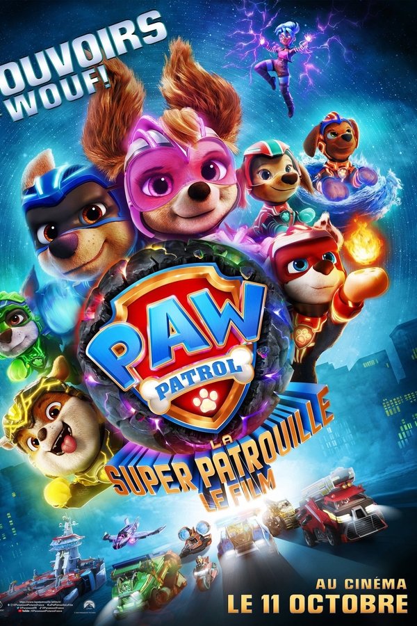 La Pat’ Patrouille : La Super Patrouille Le Film