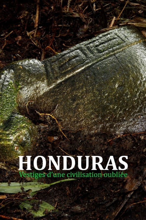 FR - Honduras - Vestiges d’une civilisation oubliée (2024)