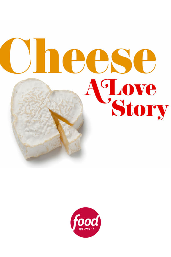 Cheese: A Love Story