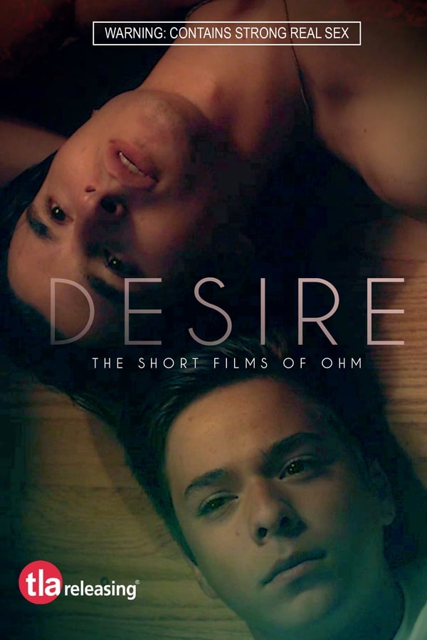 Desire: The Short Films Of Ohm